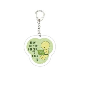 unny "Born to Yap, Forced to Lock In" Smiski-Style Keychain